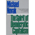 The Spirit of Democratic Capitalism - Paperback