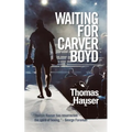 Waiting for Carver Boyd - Paperback