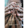 Impacting Eternity: A Practitioner's Guide for Sustained Movement Expansion - Paperback