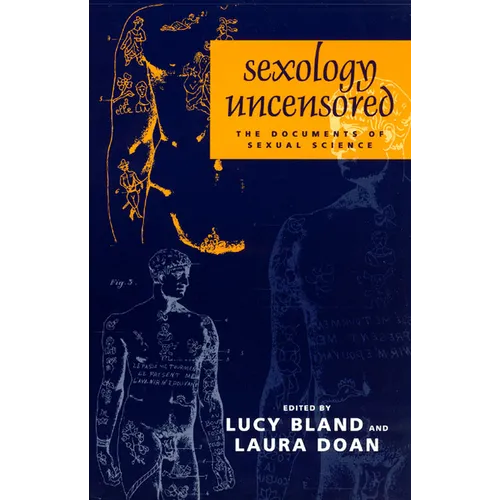 Sexology Uncensored: The Documents of Sexual Science - Paperback