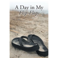 A Day in My Flip Flops - Paperback