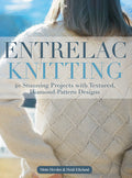 Entrelac Knitting: 40 Stunning Projects with Textured, Diamond-Pattern Designs - Hardcover