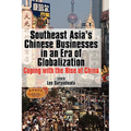 Southeast Asia's Chinese Businesses in an Era of Globalization - Hardcover