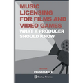 Music Licensing for Films and Video Games - Paperback
