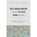 My Ordeal with the Qur'an and Allah in the Qur'an: A Journey from Faith to Doubt - Paperback