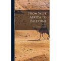 From West Africa To Palestine - Hardcover