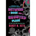 Between a Rock and a Haunted Place: A Collection of Cozy Paranormal Mystery Romances - Paperback
