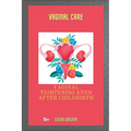Vagina Care: Vaginal tightening even after childbirth - Paperback