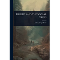 Guilds and the Social Crisis - Paperback