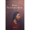 Jesus: The Complete Works - Hardcover