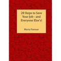 28 Steps to Save Your Job - And Everyone Else's! - Paperback