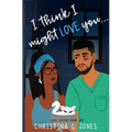 I Think I Might Love You - Paperback