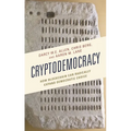 Cryptodemocracy: How Blockchain Can Radically Expand Democratic Choice - Paperback