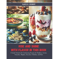 Rise and Shine with Flavor in this Book: A Guide Packed with Tantalizing Recipes for Muffins, Scones, Pancakes, Waffles, Biscuits, Frittatas, and More - Paperback