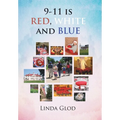 9-11 is RED, WHITE and BLUE - Hardcover