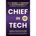 Chief in Tech: How Women Are Breaking the Silicon Ceiling and Leading with Impact - Hardcover