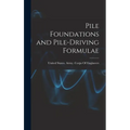 Pile Foundations and Pile-driving Formulae - Hardcover