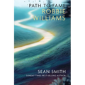 Path To Fame: Robbie Williams - Paperback