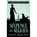 Sixpence and Selkies - Paperback