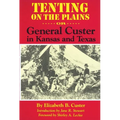 Tenting on the Plains: Or, General Custer in Kansas and Texas Volume 46 - Paperback