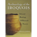 Archaeology of the Iroquois: Selected Readings and Research Sources - Paperback