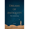 Dreams of Antiquity: The Awakening - Paperback