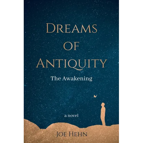 Dreams of Antiquity: The Awakening - Paperback