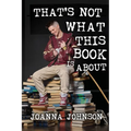 That's Not What This Book Is About - Paperback