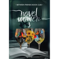 Novel Women 3: The Importance of Friendship in an Uncertain World - Hardcover