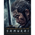 The Rise and Fall of the Samurai: The History of Japan seen Through the Eyes of its Most Famous Warriors - Paperback