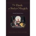 The Book of Satyr Magick: Otherkin Shamanic Sorcery - Paperback
