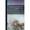 Child Life in the Colonies: New Amsterdam - Hardcover