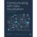 Communicating with Data Visualisation: A Practical Guide - Paperback