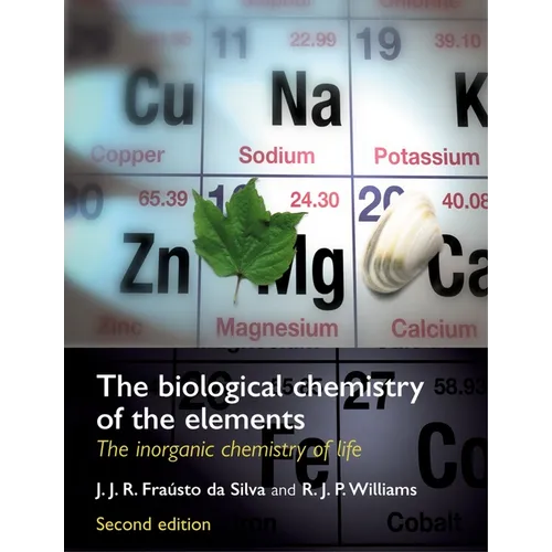 The Biological Chemistry of the Elements: The Inorganic Chemistry of Life - Paperback