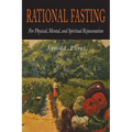 Rational Fasting For Physical, Mental, & Spiritual Rejuvenation - Paperback
