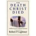 The Death Christ Died - Paperback