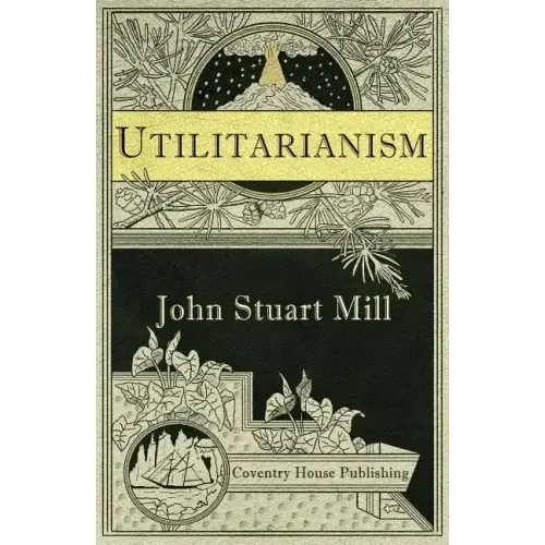 Utilitarianism (Annotated) - Paperback