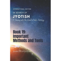 Important Methods and Tools: A Journey into the World of Vedic Astrology - Paperback