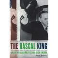 The Rascal King: The Life and Times of James Michael Curley (1874-1958) - Paperback