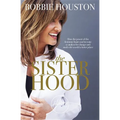 The Sisterhood: How the Power of the Feminine Heart Can Become a Catalyst for Change and Make the World a Better Place - Paperback