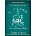 The Little Book of Stock Market Cycles: How to Take Advantage of Time-Proven Market Patterns - Hardcover