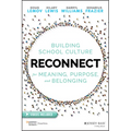 Reconnect: Building School Culture for Meaning, Purpose, and Belonging - Paperback