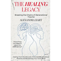 The Healing Legacy - Breaking the Chains of Generational Trauma - Paperback