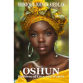 Oshun: Goddess of Love and Waters - Paperback