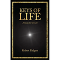 Keys of Life: A Guide for Growth - Paperback