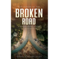 The Power of the Broken Road: A mind blowing story of Redemption - Paperback