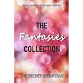 The Fantasies Collection - Paperback