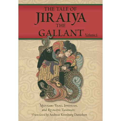 The Tale of Jiraiya the Gallant: Volume I - Hardcover