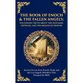 The Book of Enoch & The Fallen Angels: Ancient Secrets from Enoch, Noah, and the Lost Angelic Rebellion That Changed the Bible (Deluxe Hardbound Editi - Hardcover