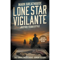 Lone Star Vigilante: Justice Texas Style (A Western Adventure Series) - Paperback